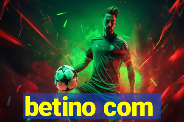 betino com